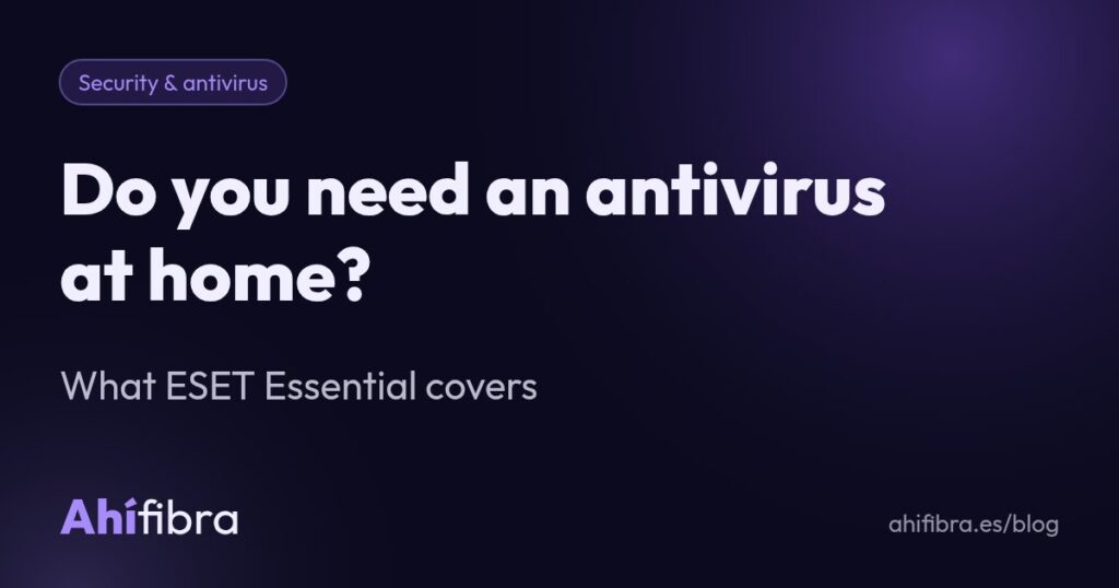 Do you need an antivirus at home? What ESET Essential covers